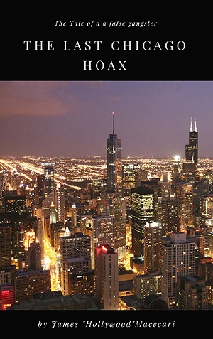 The Last Chicago Hoax- A tale of a false gangster book project announced. The challenges the biker and mc scene face in 2019. Video Enclosed